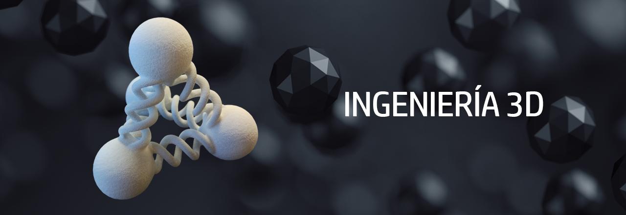 Ingeniería 3D Ingeniería 3D